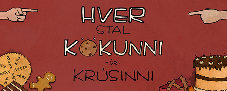 Spilarýni: Hver stal kökunni úr krúsinni?